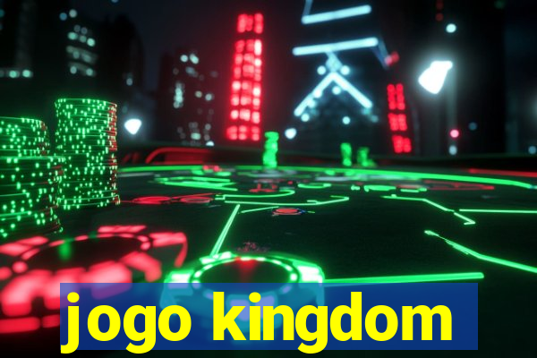 jogo kingdom